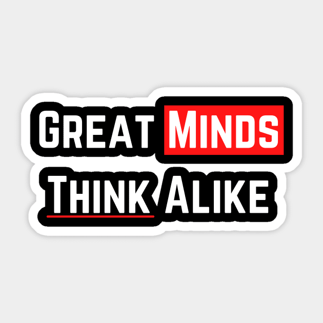 Great Minds Think Alike Sticker by Hssinou